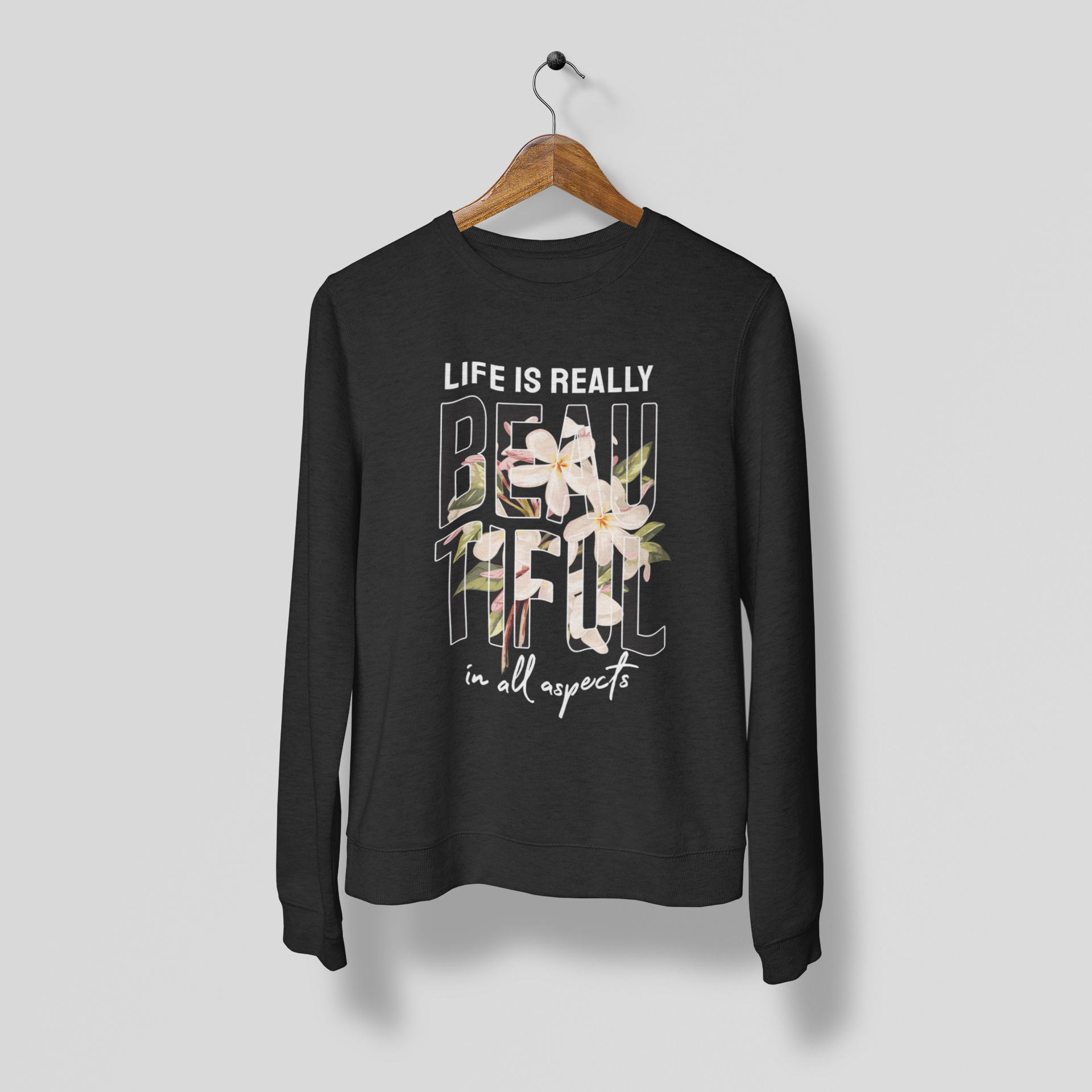 Life is Beautiful Flowers Print Sweatshirt Women Black